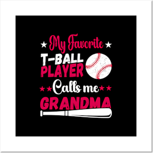 Baseball My Favorite T-Ball Player Calls Me Grandma Posters and Art